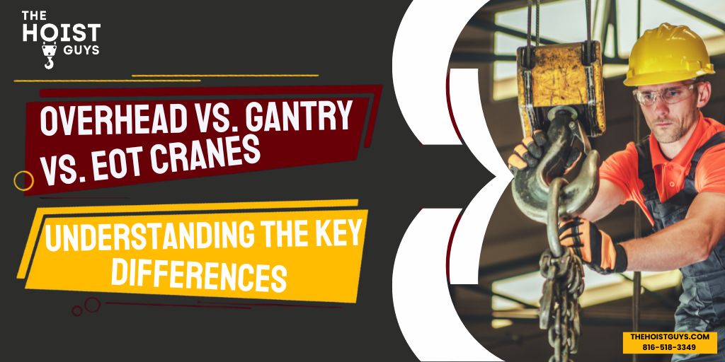 Overhead vs. Gantry vs. EOT Cranes MAIN Overhead vs. Gantry vs. EOT Cranes